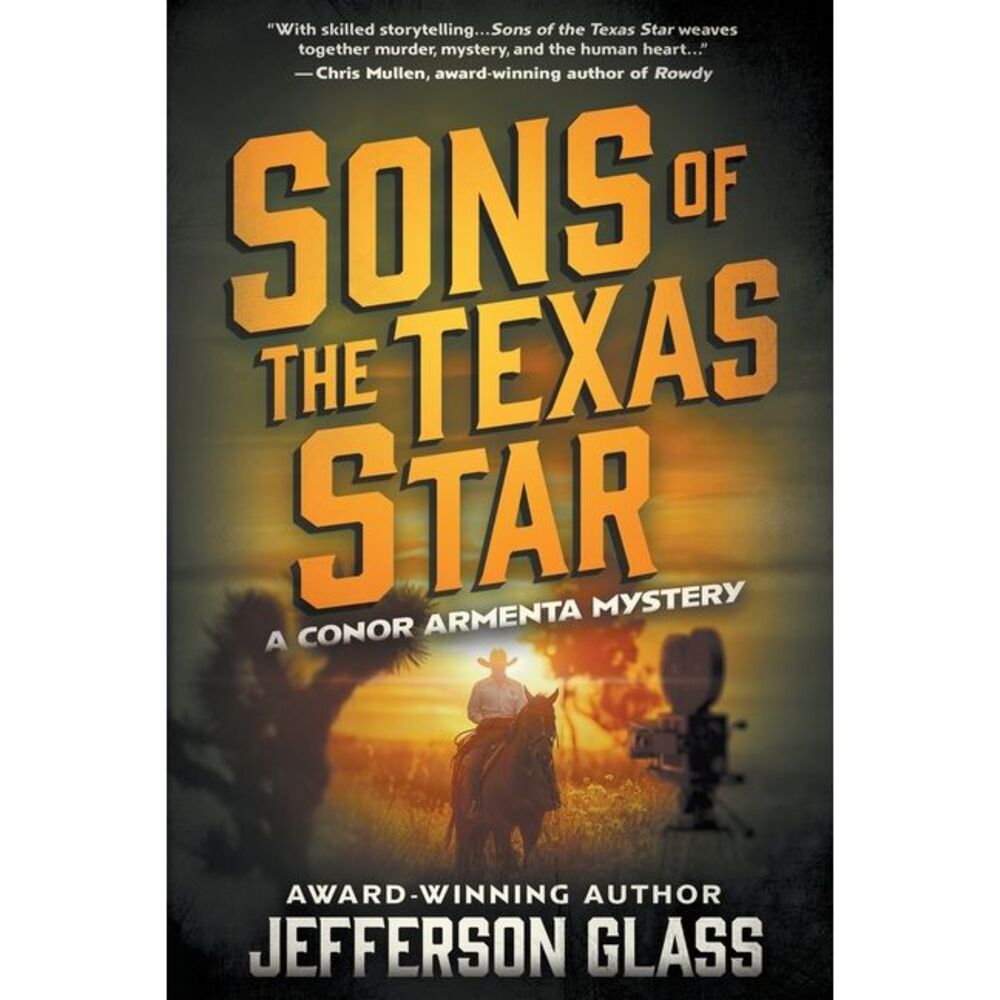 Sons of the Texas Star: A Conor Armenta Western Mystery -- Jefferson Glass